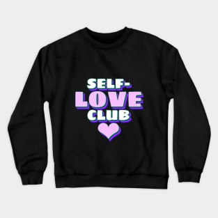 Self-love Club Crewneck Sweatshirt